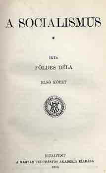 Fldes Bla - A socialismus I-II.