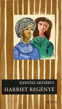 Kert�sz Erzs�bet - Harriet reg�nye