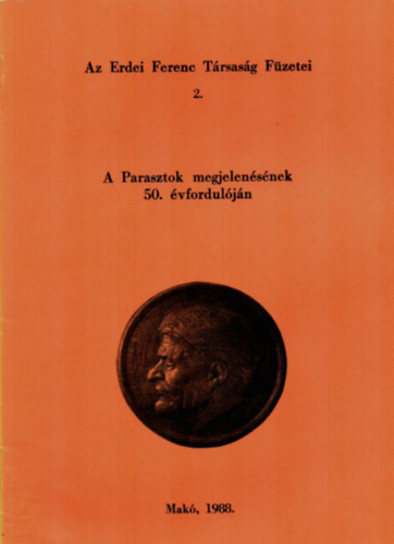 Ferenc Tth - Az Erdei Ferenc Trsasg Fzetei 2. - A Parasztok megjelensnek 50. vforduljn.