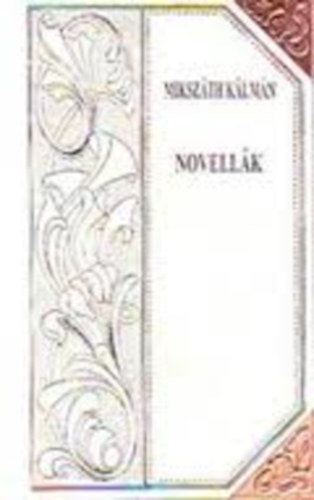 Mikszth Klmn - Novellk (Mikszth-sorozat 49.)