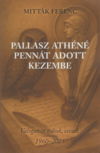 Mitt�k Ferenc - Pallasz Ath�n� penn�t adott kezembe