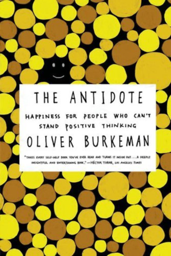 Oliver Burkeman - The Antidote