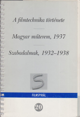 A filmtechnika trtnete - Magyar mterem, 1937 - Szabadalmak, 1932-1938