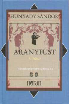 Hunyady Sndor - Aranyfst