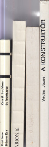 Vadas József, Somlyó György (szerk.), Bori Imre-Körner Éva - 4 db. Kassák Lajossal kapcsolatos mű: A konstruktőr + Kassák 1887-1967 (Magyar Nemzeti Galéria) + Arion 16 - Nemzetközi Költői Almanach + Kassák irodalma és festészete