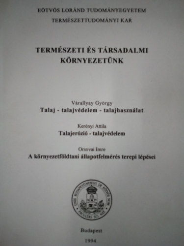 Kernyi Attila, Orsovai Imre Vrallyay Gyrgy - Termszeti s trsadalmi krnyezetnk : Talaj-talajvdelem-talajhasznlat, Talajerzi-talajvdelem, A krnyezetfldtani llapotfelmrs terepi lpsei