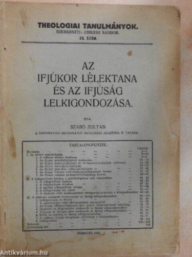 Szerző Szabó Zoltán Szerkesztő Csikesz Sándor - Az ifjúkor lélektana és az ifjúság lelkigondozása