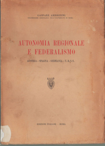 Gaspare Ambrosini - Autonomia regionale e federalismo