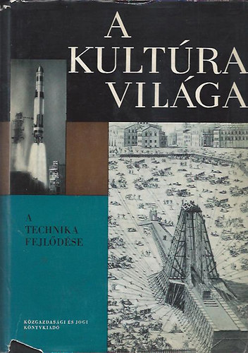 A kult�ra vil�ga-A technika fejl�d�se