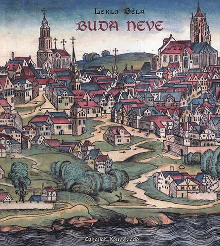 Lekli Béla - Buda neve