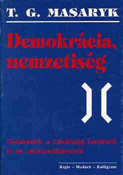 T.G. Masaryk - Demokrcia, nemzetisg