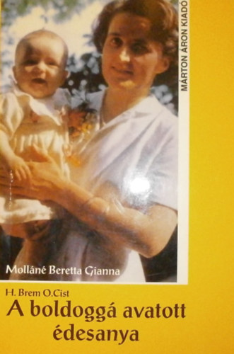 Brehm Hildegard - A boldoggá avatott édesanya