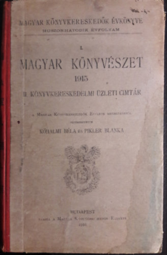 Pikler Blanka K�halmi B�la - Magyar k�nyv�szet 1915