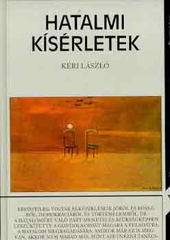 K�ri L�szl� - Hatalmi k�s�rletek