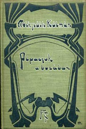 Mikszáth Kálmán - Pipacsok a búzában (Mikszáth munkái)