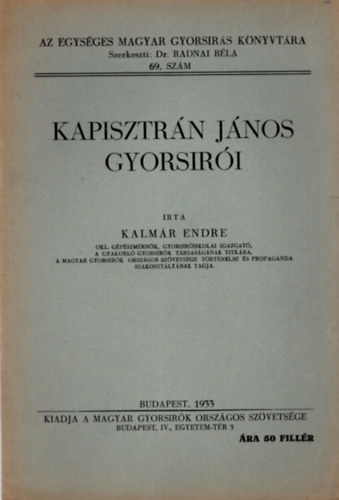 Kalmr Endre - Kapisztrn Jnos gyorsri- Az Egysges Magyar Gyorsrs Knyvtra 69. szm