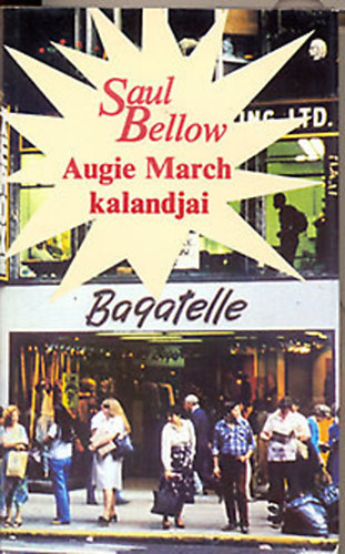 Saul Bellow - Augie March kalandjai II.