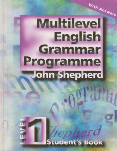 John Shepherd - Multilevel English Grammar Programme Level 1 - Student's Book (With Answers)