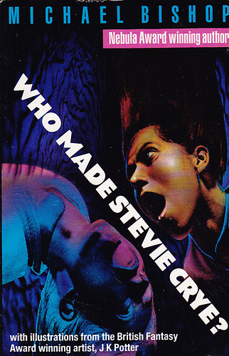 Michael Bishop - Who Made Stevie Crye?