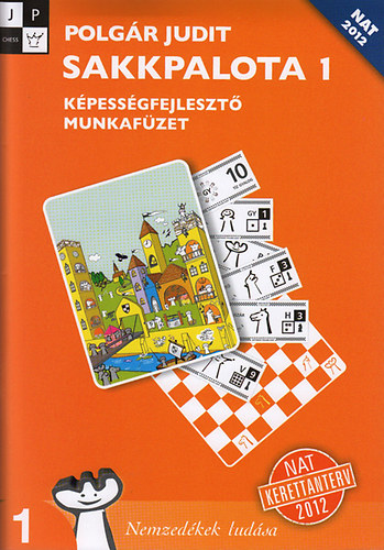 Polg�r Judit - Sakkpalota 1. - K�pess�gfejleszt� munkaf�zet