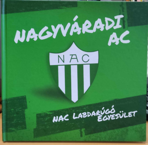 Nagy Jzsef Barna - Nagyvradi AC - NAC labdarg egyeslet 1910 - 2018
