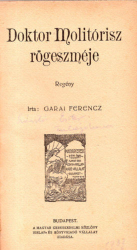 GArai Ferencz - Doktor Molitrisz rgeszmje