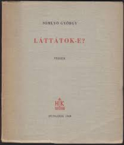 Somlyó György - Láttátok-e?