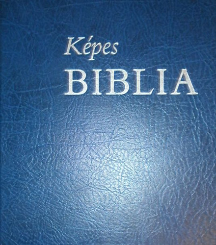 Zsdely Gyula  (szerk.) - Kpes Biblia I-II. ktet