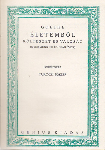 Goethe - Életemből (Költészet és valóság)