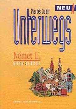 Maros Judit - Unterwegs Neu A Német II. Munkafüzet