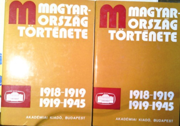 Rnki Gyrgy  (fszerk.) - Magyarorszg trtnete 1918-1919, 1919-1945 I-II.