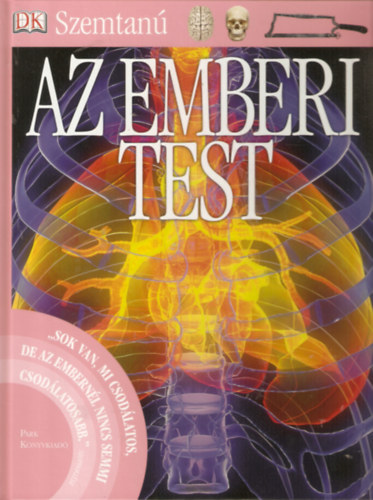 Steve Parker - Az emberi test - Szemtan� sorozat