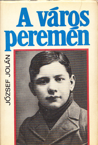 J�zsef Jol�n - A v�ros perem�n