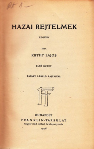Kuthy Lajos - Hazai rejtelmek I-II.