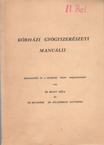 Dr. Dr. Matzkn Dr. Hollenbach Katharina Mezey Gza - Krhzi gygyszerszeti manulis