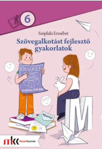 Sz�plaki Erzs�bet - Sz�vegalkot�st fejleszt� gyakorlatok 6. oszt�ly