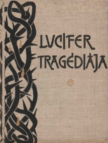 Dr. Czillinger Loránd - Lucifer tragédiája