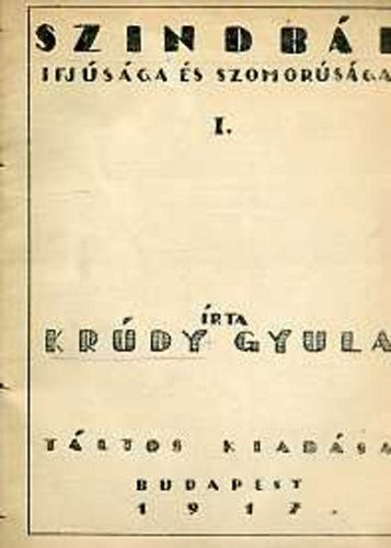 Kr�dy Gyula - Szindb�d ifj�s�ga �s szomor�s�ga I-II.