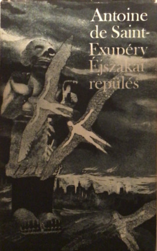 Antoine de Saint-Exupry - jszakai repls