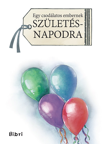 Helen Exley - Egy csodálatos embernek születésnapodra