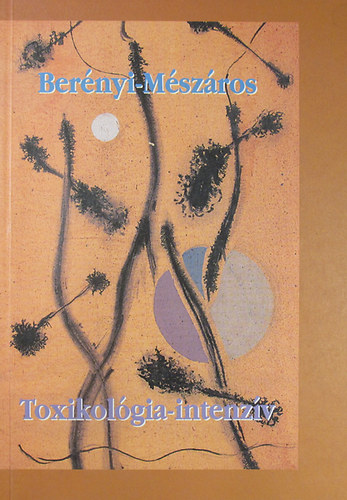 M�sz�ros S�ndor; Ber�nyi Tam�s - Toxikol�gia-intenz�v