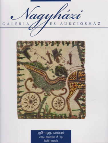 Nagyhzi Galria s Aukcishz 198-199. aukci (2014. mrcius 18-19.) - Nprajzi trgyak, btorok, 19. s 20. szzadi festmnyek