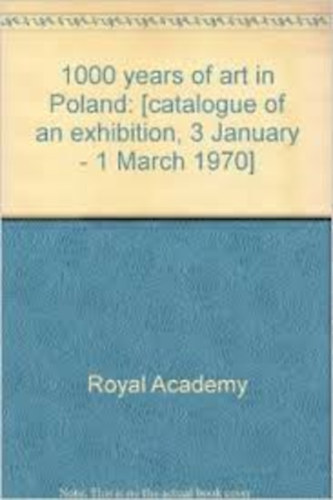 1000 years of Art in poland - Royal Academy of Arts 1970