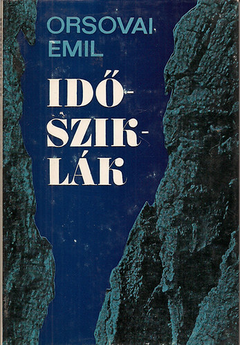 Orsovai Emil - Idősziklák