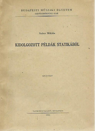Szcs Mikls - Kidolgozott pldk statikbl