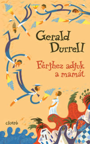 Gerald Durrell - Frjhez adjuk a mamt
