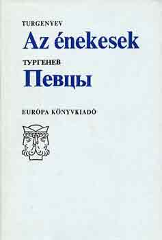 Turgenyev - Az �nekesek (k�tnyelv�)