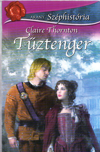 Claire Thornton - T�ztenger (Arany Sz�phist�ria)