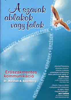 Marshall B. Rosenberg - A szavak ablakok vagy falak - Bvtett, javtott kiads