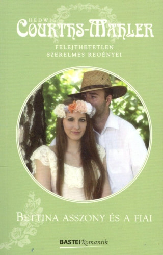 Hedvig Courths-Mahler - Bettina asszony s a fiai